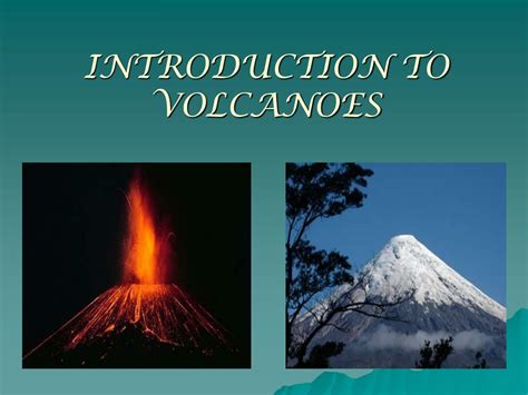 Introduction to Volcanoes .